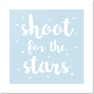 Shoot For The Stars Posters and Art